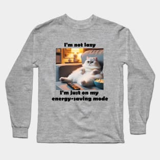 I'm not lazy, I'm just on my energy-saving mode Long Sleeve T-Shirt